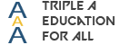 Triple A Education For All